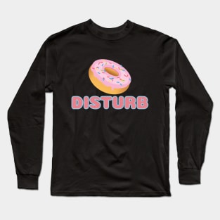 Donut Disturb Long Sleeve T-Shirt